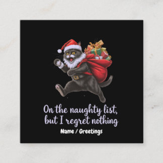  On the Naughty List, But I Regret Nothing  Square Business Card