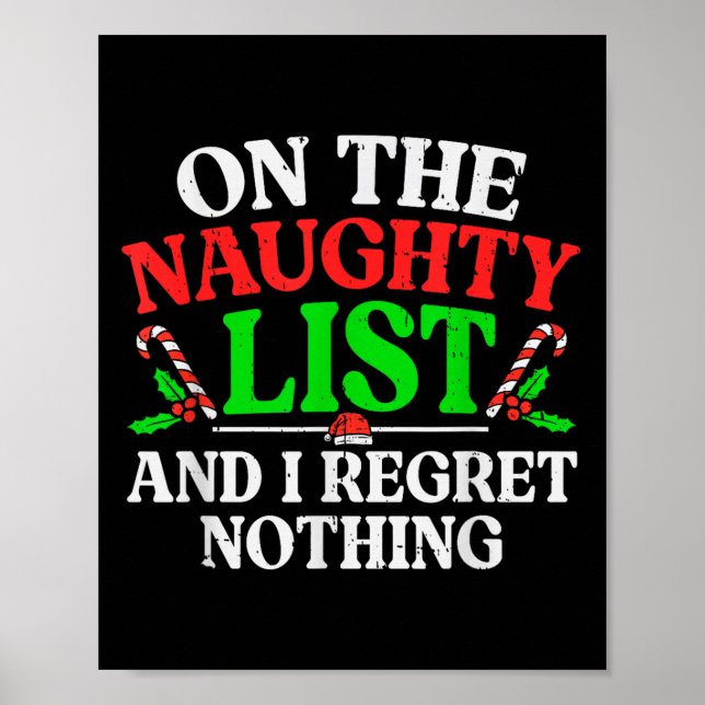 On The Naughty List I Regret Nothing Funny Christm Poster (Front)