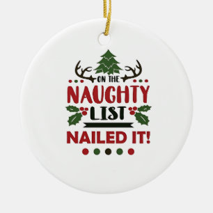 On The Naughty List Nailed It Funny Christmas Ceramic Tree Decoration