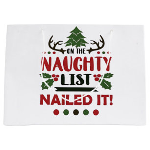 On The Naughty List Nailed It Funny Christmas Large Gift Bag