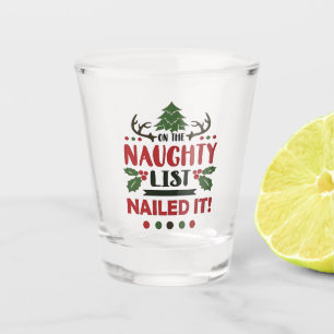 On The Naughty List Nailed It Funny Christmas Shot Glass