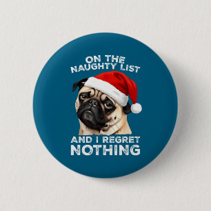 On The Naughty List Pug Funny Christmas Dog 6 Cm Round Badge