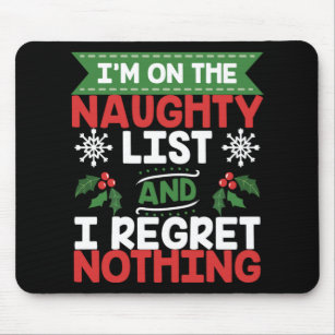 On The Naughty List Regret Nothing Christmas Gift Mouse Pad