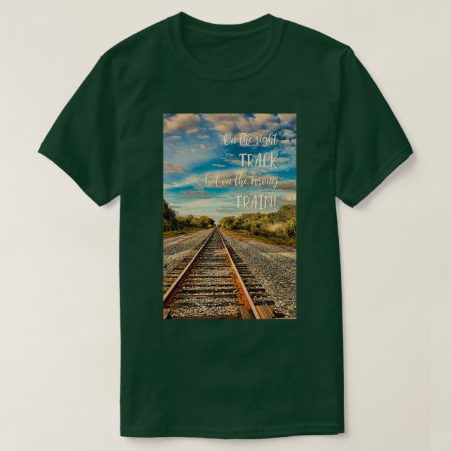 On The Right Track T-Shirt (Design Front)