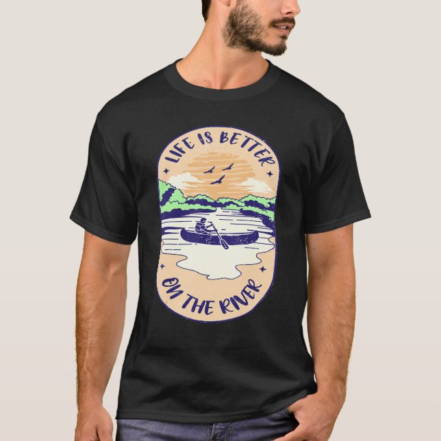 On The River Kayaking Canoeing Paddle Boat T-Shirt (Front)