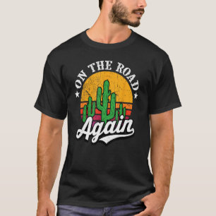 On The Road Again Cactus Funny Texas Texan Vintage T-Shirt