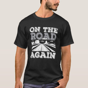 On The Road Again  Highway And Country Music T-Shirt