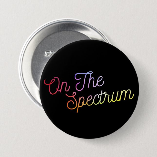 On The Spectrum, Black & Rainbow, Autism Awareness 7.5 Cm Round Badge (Front & Back)
