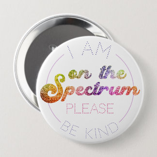 On The Spectrum, Glitter Rainbow, Autism Awareness 10 Cm Round Badge
