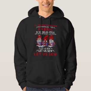 On The Weather Outside Is Frightful But This Fabri Hoodie
