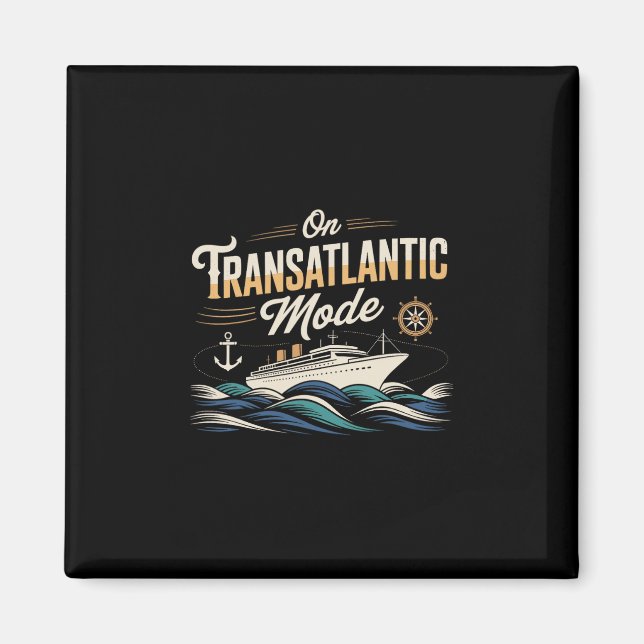 On Transatlantic Mode Shirt Transatlantics Shirts  Magnet (Front)
