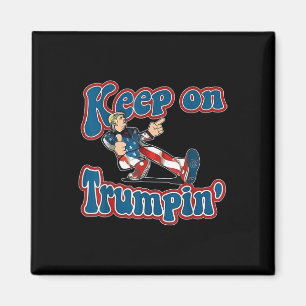 On Trumpin Trump For President 2024 Magnet