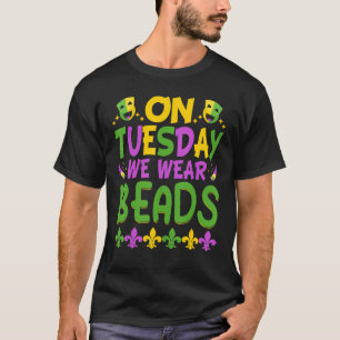 On Tuesday We Wear Beads Carnival Mask Mardi Gras T-Shirt