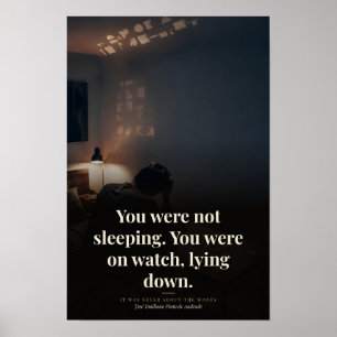On Watch, Lying Down Book Quote Art Poster