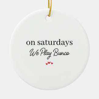 On Wednesday We Play Bunco,Funny Bunco Christmas Ceramic Tree Decoration