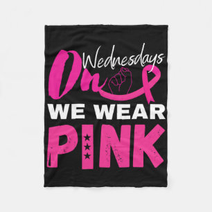 On Wednesday We Wear Pink Breast Cancer Awareness  Fleece Blanket