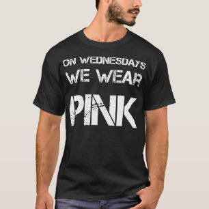 On Wednesday We Wear Pink Funny Quote  T-Shirt