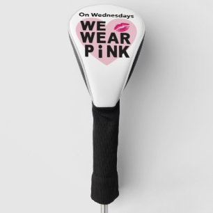 On Wednesday We Wear Pink Funny Valentine  Golf Head Cover