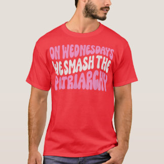 On Wednesdays We Smash The Patriarchy Pink Feminis T-Shirt