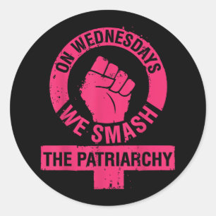 On Wednesdays we Smash the Patriarchy Women rights Classic Round Sticker