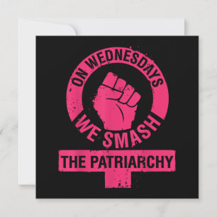 On Wednesdays we Smash the Patriarchy Women rights Invitation