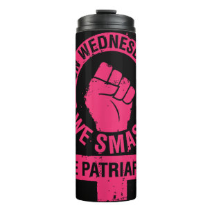 On Wednesdays we Smash the Patriarchy Women rights Thermal Tumbler