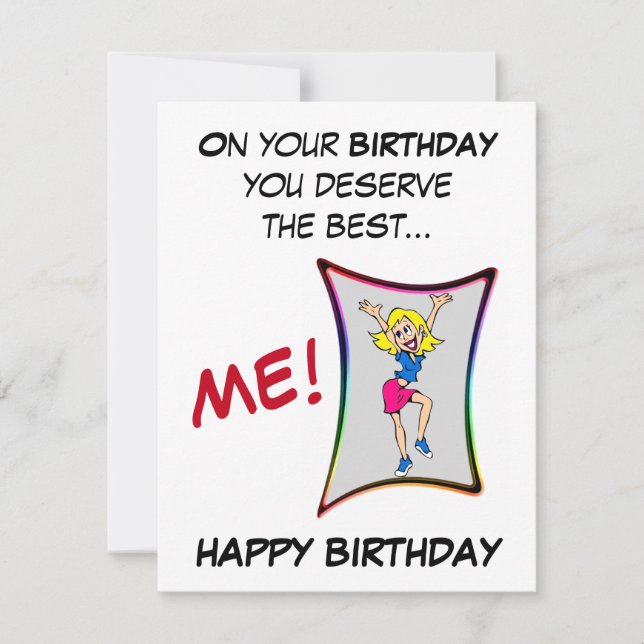 On your birthday you deserve best, birthday card (Front)