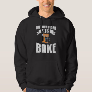 On Your Mark Get Set Bake Baker Baking Hoodie