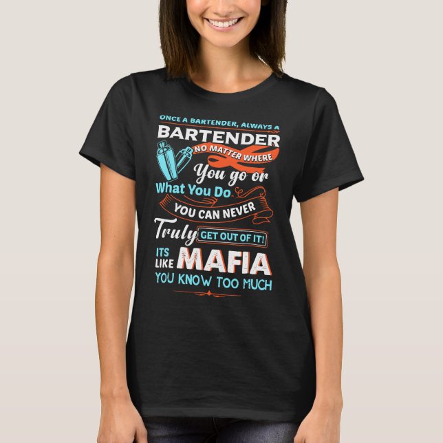 Once A Bartender Always A Bartender T-Shirt (Front)