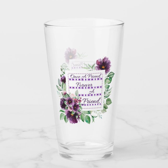 Once A Friend Glass (Front)