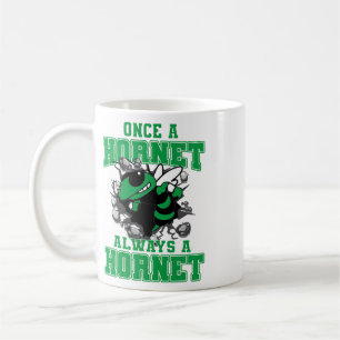 Once A Hornet Always A Hornet Ck To School Spirit Coffee Mug