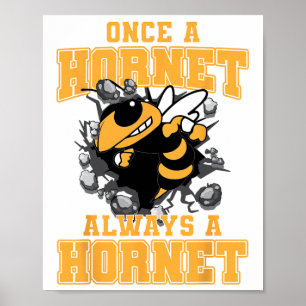 Once A Hornet Always A Hornet Ck To School Spirit Poster