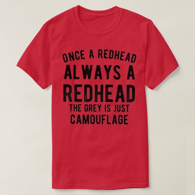 Once A Redhead Always A Redhead T-Shirt (Design Front)