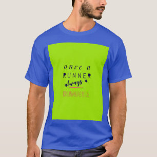 Once a Runner Always a Runner Graphic T-Shirt