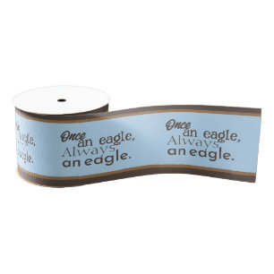 Once an Eagle, Always an Eagle. Brown Pastel Blue Grosgrain Ribbon