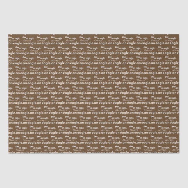 Once an Eagle, Always an Eagle. Coffee Typography Tissue Paper (Front)