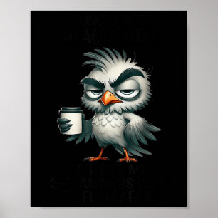 Once I Get An Attitude It Takes Me 3 5 Business Da Poster