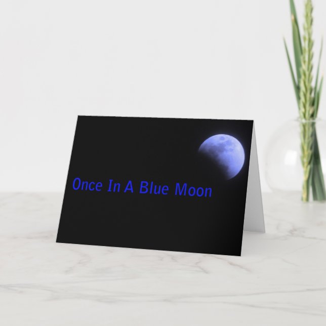 Once In A Blue Moon Card (Front)