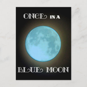 "Once in a Blue Moon" Postcard