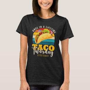 Once In The Lifetime Taco Twosday 22222 Vintage Tw T-Shirt