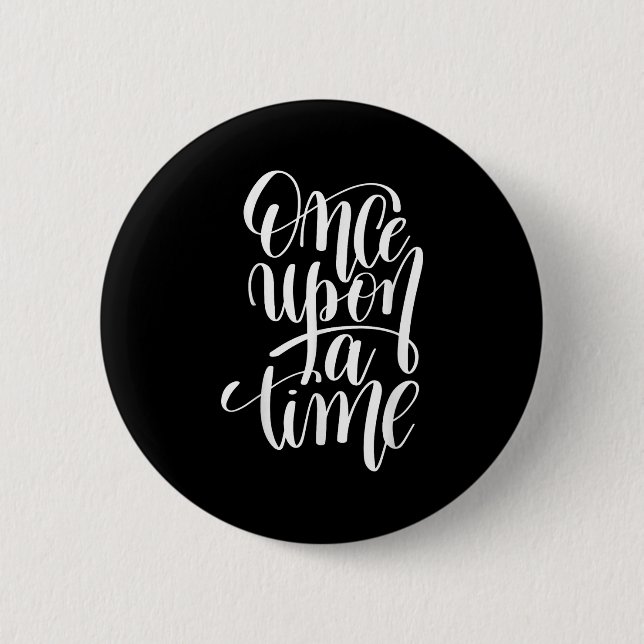 Once Un A Time Gif (sitive Quote )  6 Cm Round Badge (Front)