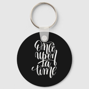 Once Un A Time Gif (sitive Quote ) Key Ring