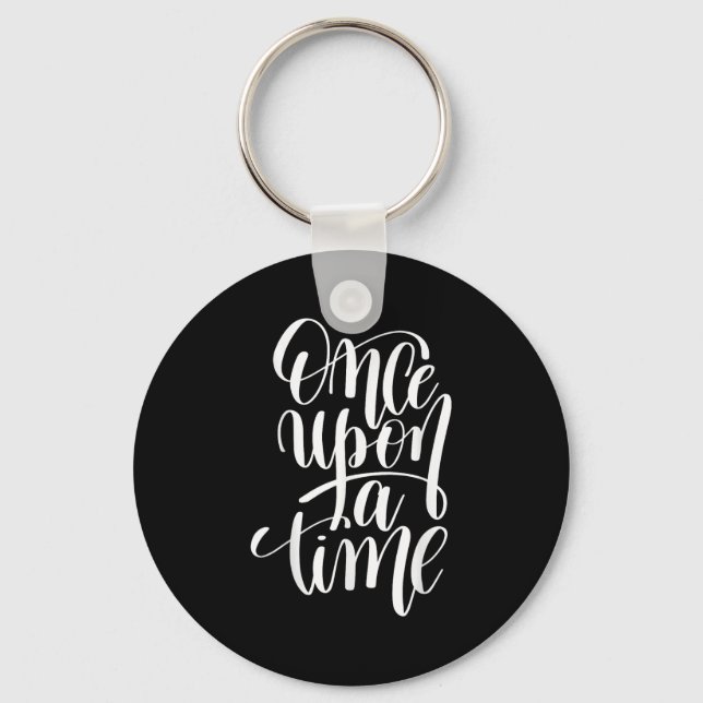 Once Un A Time Gif (sitive Quote )  Key Ring (Front)
