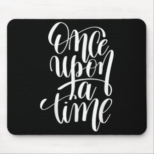 Once Un A Time Gif (sitive Quote )  Mouse Pad