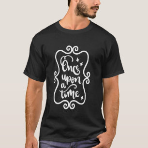 Once Upon A Time Fairytale Book Lover Reading T-Shirt