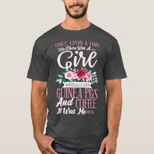 Once Upon A Time Guinea Pig Coffee Cavy Roddent T-Shirt