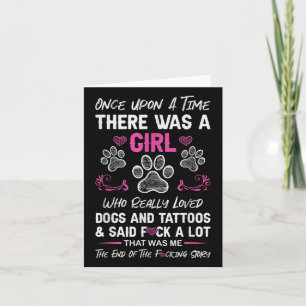 Once Upon A Time There Was A Girl And A Dog Tattoo Card