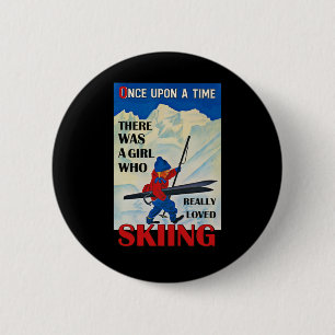 Once Upon A Time There Was A Girl Who Really Loved 6 Cm Round Badge
