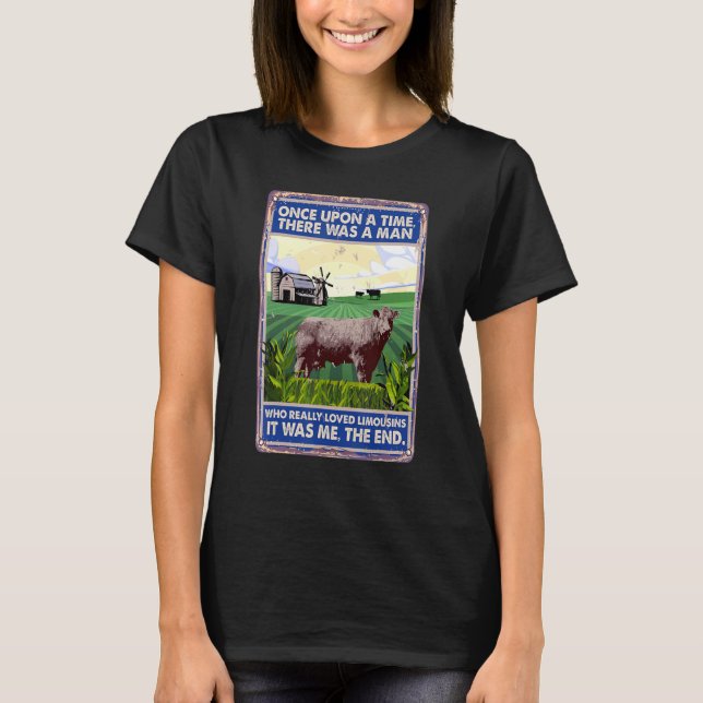 Once Upon A Time There Was A Man   Cow Breed Limou T-Shirt (Front)