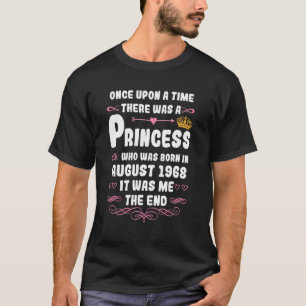 Once upon a time there was a princess August 1968 T-Shirt